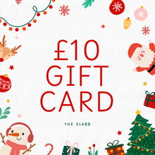 Load image into Gallery viewer, £10 Slabb Gift Card - THE SLABB