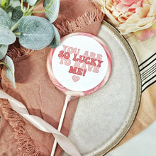 Load image into Gallery viewer, 'You Are So Lucky To Have Me' Raspberry Vanilla Lollipop. - THE SLABB
