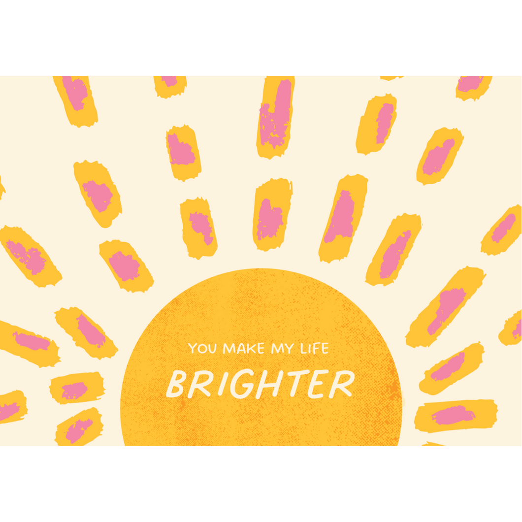 You Make My Life Brighter Postcard